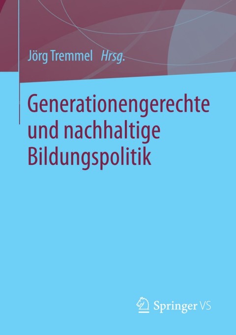 Cover image for book Generationengerechte und nachhaltige Bildungspolitik