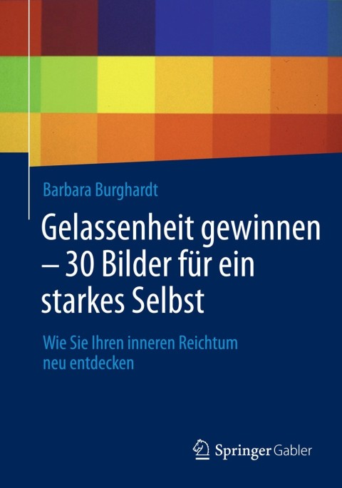 Cover image for book Gelassenheit gewinnen - 30 Bilder für ein starkes Selbst
