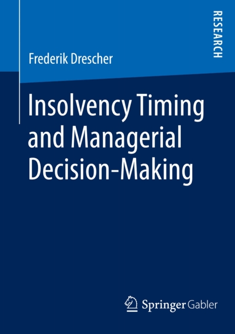 Cover image for book Insolvency Timing and Managerial Decision-Making