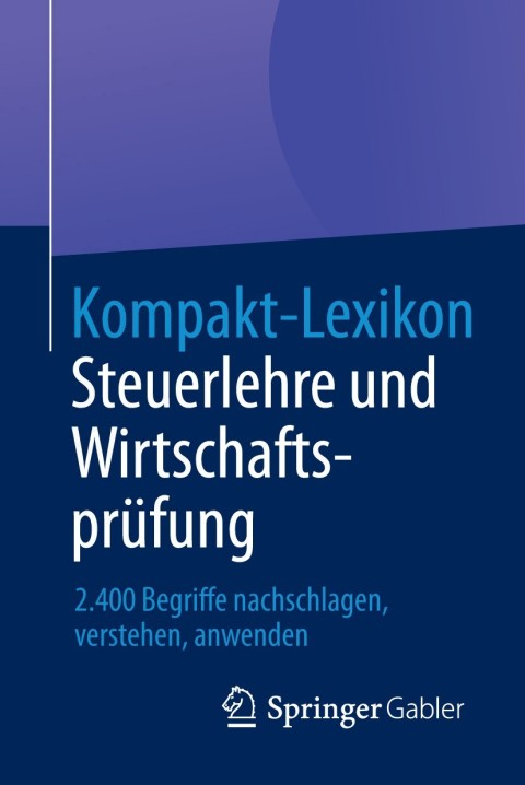 Cover image for book Kompakt-Lexikon Steuerlehre und Wirtschaftsprüfung