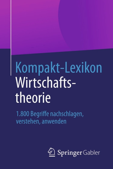 Cover image for book Kompakt-Lexikon Wirtschaftstheorie