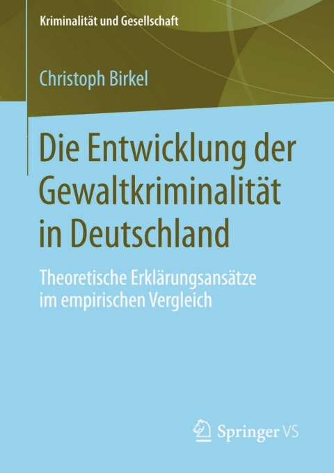 Cover image for book Die Entwicklung der Gewaltkriminalität in Deutschland
