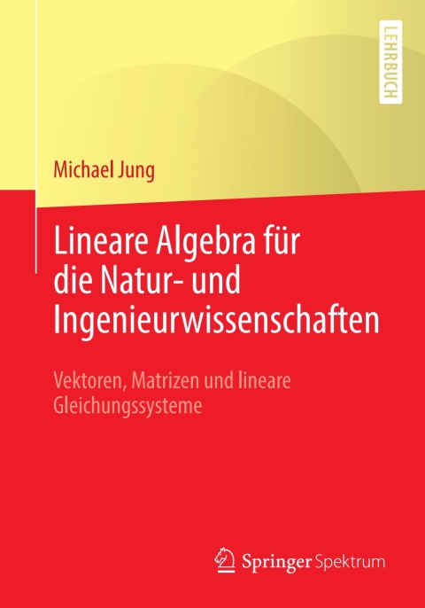 Cover image for book Lineare Algebra für die Natur- und Ingenieurwissenschaften