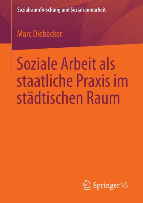 Cover image for book Soziale Arbeit als staatliche Praxis im städtischen Raum