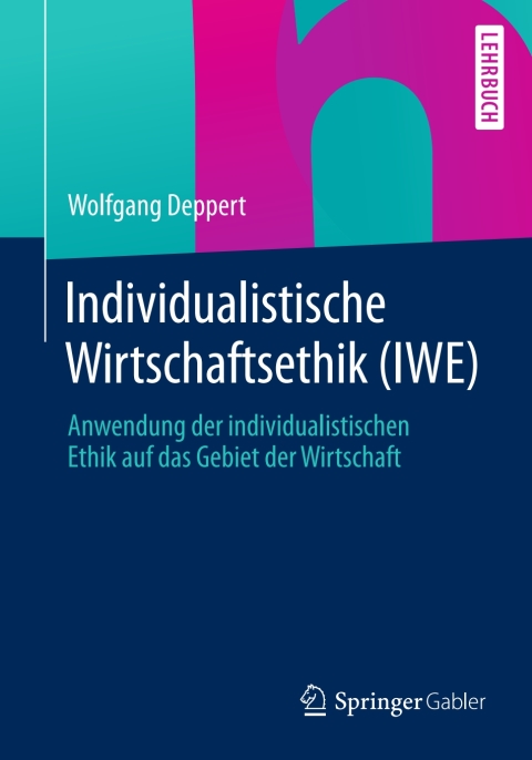 Cover image for book Individualistische Wirtschaftsethik (IWE)