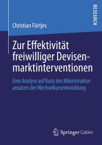 صورة الغلاف: Zur Effektivität freiwilliger Devisenmarktinterventionen 9783658035877