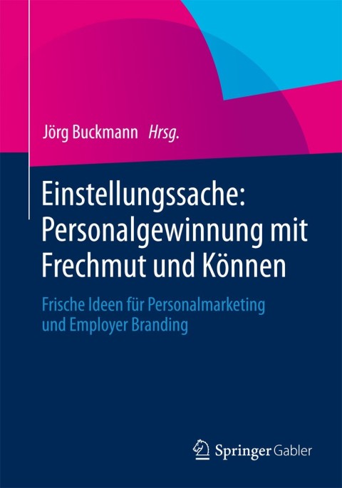 Cover image for book Einstellungssache: Personalgewinnung mit Frechmut und Können