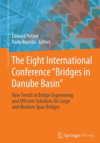 The Eight International Conference "Bridges in Danube Basin"