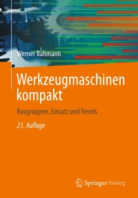 Cover image: Werkzeugmaschinen kompakt 21st edition 9783658037475