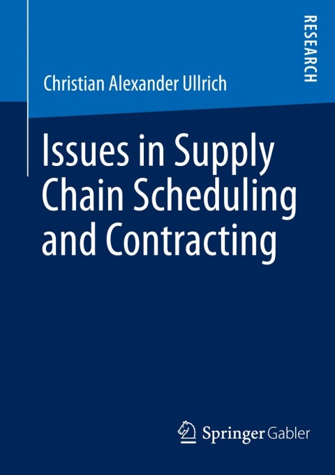 Cover image for book Issues in Supply Chain Scheduling and Contracting