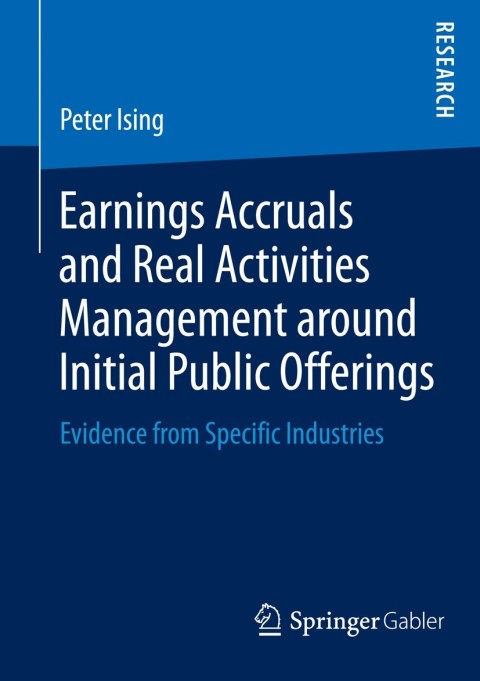Cover image for book Earnings Accruals and Real Activities Management around Initial Public Offerings