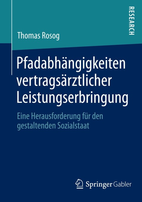 Cover image for book Pfadabhängigkeiten vertragsärztlicher Leistungserbringung