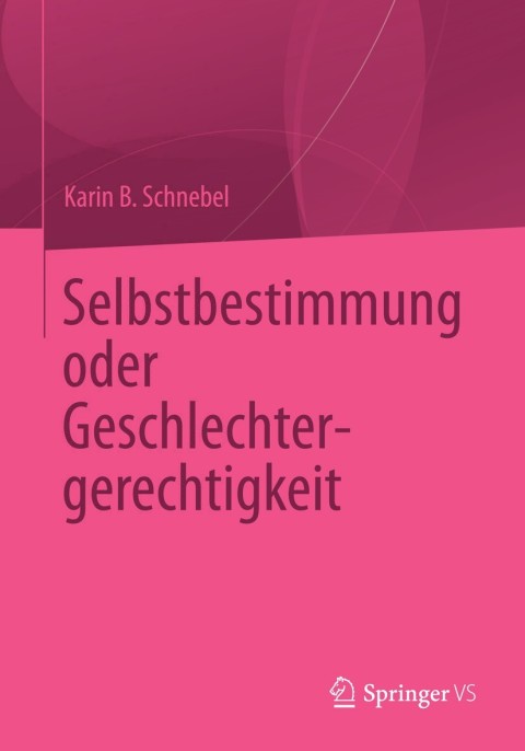 Cover image for book Selbstbestimmung oder Geschlechtergerechtigkeit