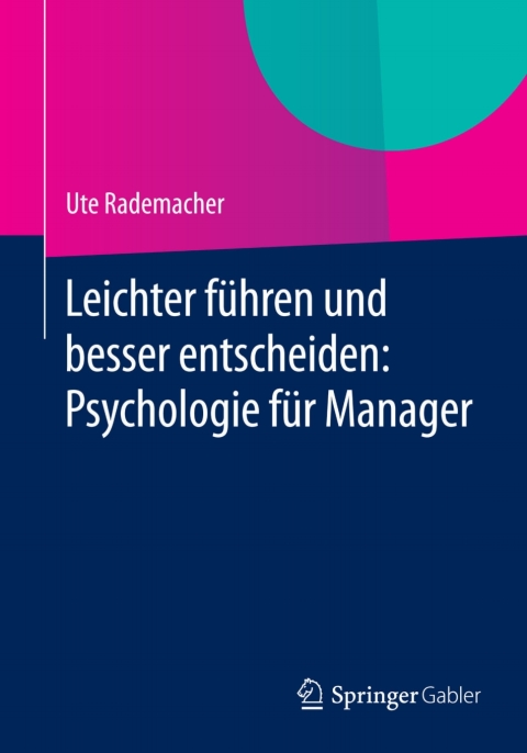Cover image for book Leichter führen und besser entscheiden: Psychologie für Manager