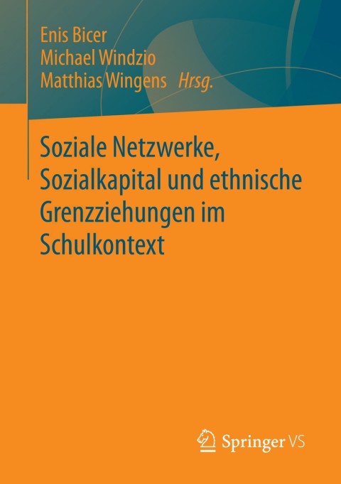 Cover image for book Soziale Netzwerke, Sozialkapital und ethnische Grenzziehungen im Schulkontext