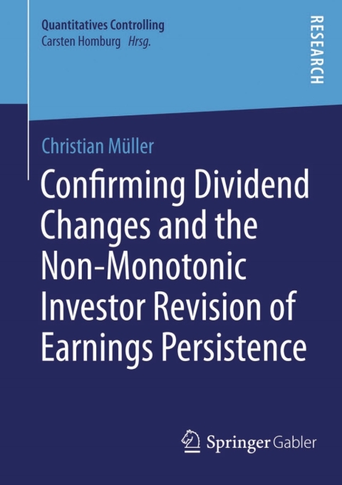 Cover image for book Confirming Dividend Changes and the Non-Monotonic Investor Revision of Earnings Persistence