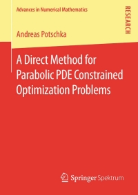 Cover image: A Direct Method for Parabolic PDE Constrained Optimization Problems 9783658044756