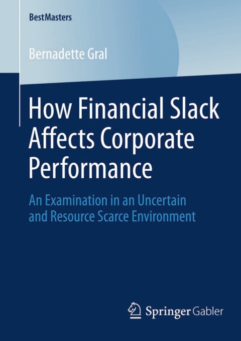 Cover image for book How Financial Slack Affects Corporate Performance