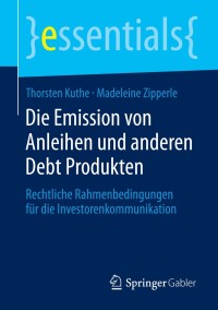 Cover image: Die Emission von Anleihen und anderen Debt Produkten 9783658045890