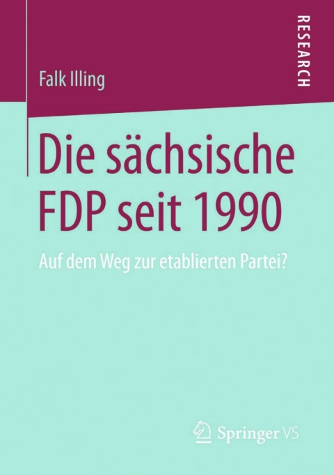 Cover image for book Die sächsische FDP seit 1990