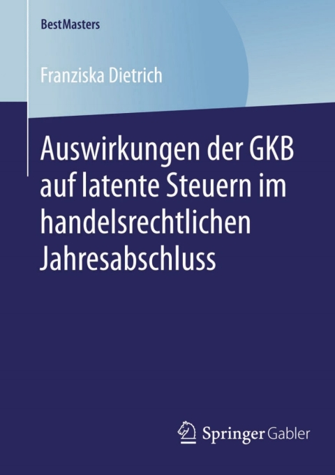 Cover image for book Auswirkungen der GKB auf latente Steuern im handelsrechtlichen Jahresabschluss