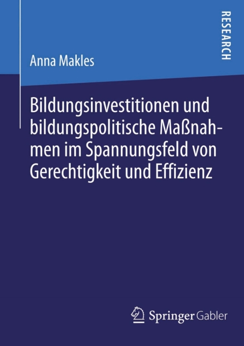Cover image for book Bildungsinvestitionen und bildungspolitische Maßnahmen im Spannungsfeld von Gerechtigkeit und Effizienz