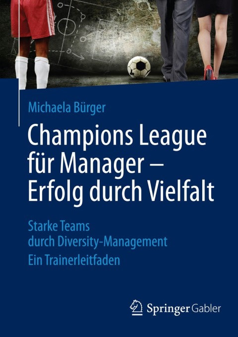 Cover image for book Champions League für Manager – Erfolg durch Vielfalt