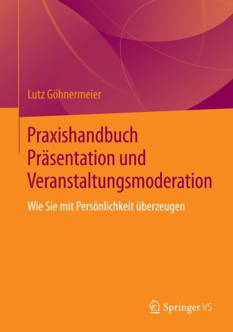 Cover image for book Praxishandbuch Präsentation und Veranstaltungsmoderation
