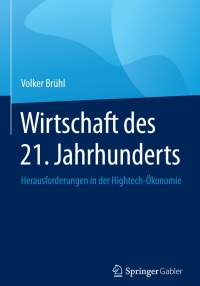 صورة الغلاف: Wirtschaft des 21. Jahrhunderts 9783658048822