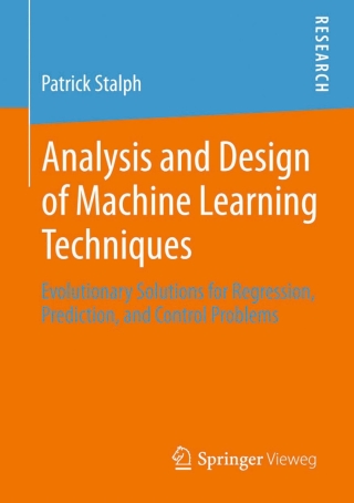Analysis and Design of Machine Learning Techniques