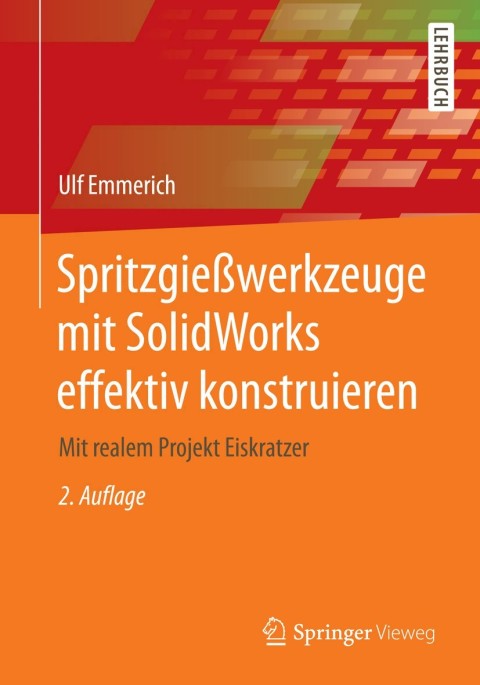 Cover image for book Spritzgießwerkzeuge mit SolidWorks effektiv konstruieren