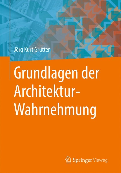 Cover image for book Grundlagen der Architektur-Wahrnehmung