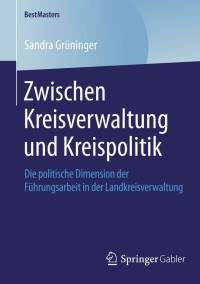Cover image: Zwischen Kreisverwaltung und Kreispolitik 9783658051396