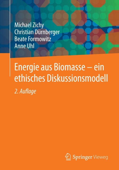 Cover image for book Energie aus Biomasse - ein ethisches Diskussionsmodell