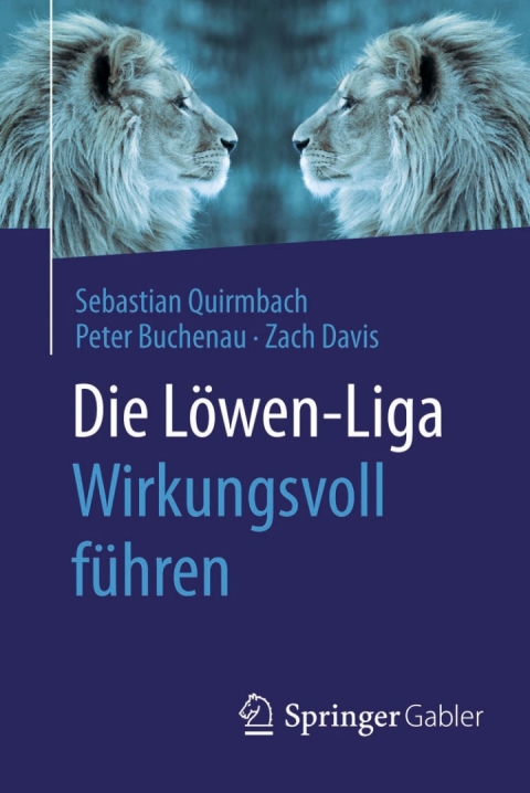Cover image for book Die Löwen-Liga: Wirkungsvoll führen