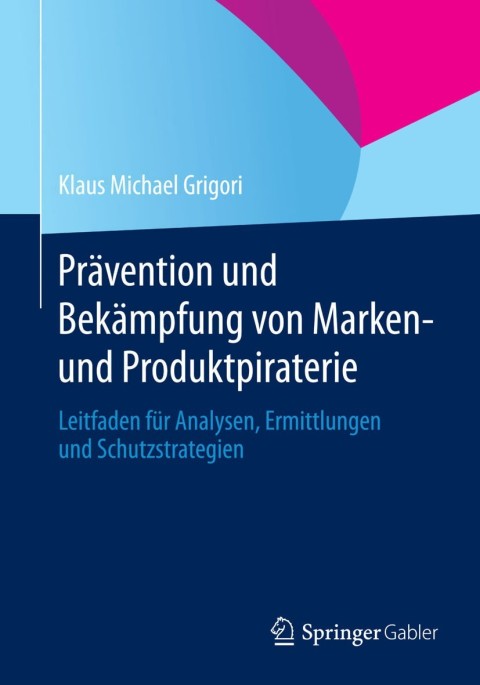 Cover image for book Prävention und Bekämpfung von Marken- und Produktpiraterie