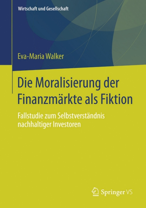 Cover image for book Die Moralisierung der Finanzmärkte als Fiktion