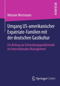 Cover image: Umgang US-amerikanischer Expatriate-Familien mit der deutschen Gastkultur 9783658055691
