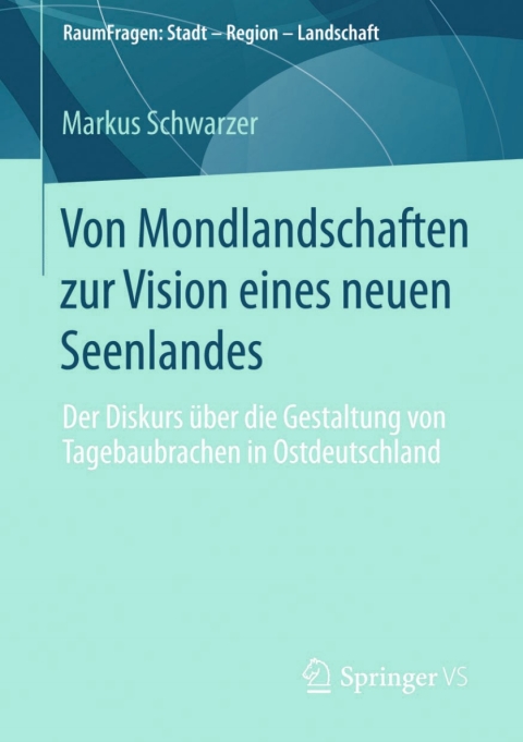 Cover image for book Von Mondlandschaften zur Vision eines neuen Seenlandes