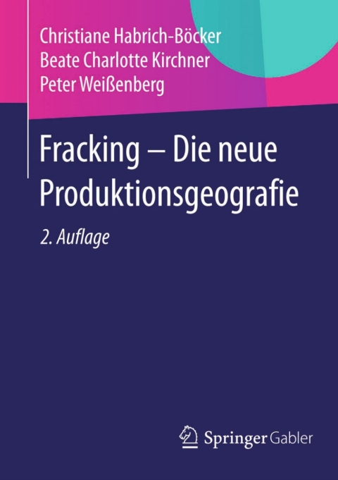 Cover image for book Fracking - Die neue Produktionsgeografie