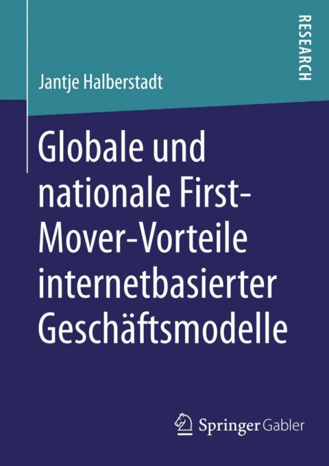Cover image for book Globale und nationale First-Mover-Vorteile internetbasierter Geschäftsmodelle