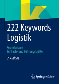 Titelbild: 222 Keywords Logistik 2nd edition 9783658059545