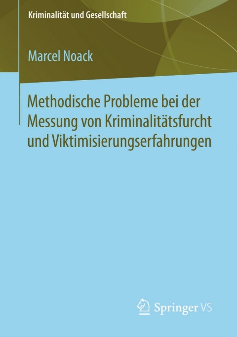 Cover image for book Methodische Probleme bei der Messung von Kriminalitätsfurcht und Viktimisierungserfahrungen