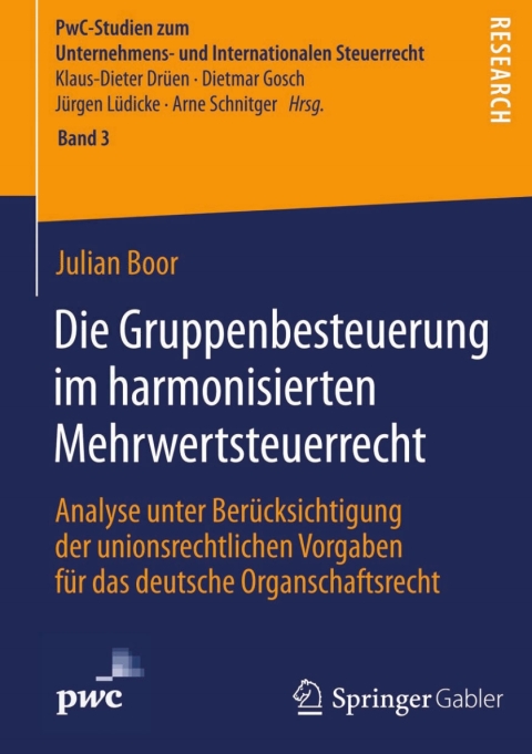 Cover image for book Die Gruppenbesteuerung im harmonisierten Mehrwertsteuerrecht