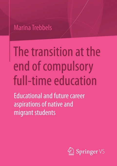 Cover image for book The transition at the end of compulsory full-time education