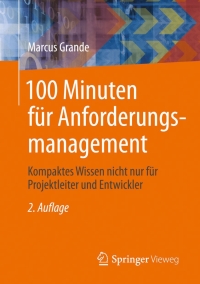 Cover image: 100 Minuten für Anforderungsmanagement 2nd edition 9783658064341