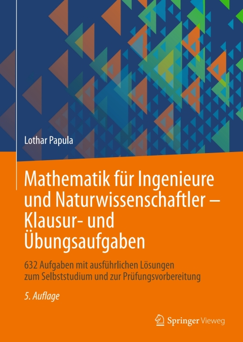 Cover image for book Mathematik für Ingenieure und Naturwissenschaftler - Klausur- und Übungsaufgaben