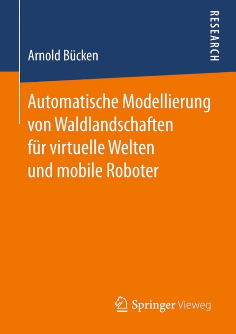 Cover image for book Automatische Modellierung von Waldlandschaften für virtuelle Welten und mobile Roboter