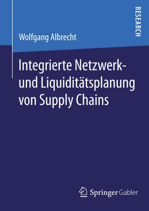 Cover image for book Integrierte Netzwerk- und Liquiditätsplanung von Supply Chains