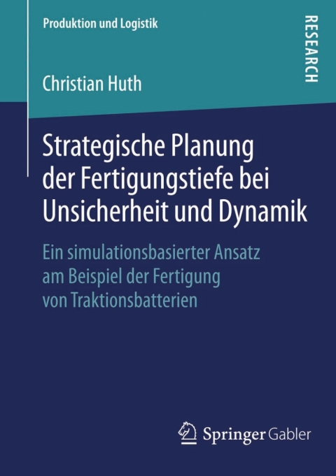 Cover image for book Strategische Planung der Fertigungstiefe bei Unsicherheit und Dynamik